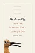 Read The Narrow Edge: A Tiny Bird, an Ancient Crab, and an Epic Journey, written by Deborah Cramer