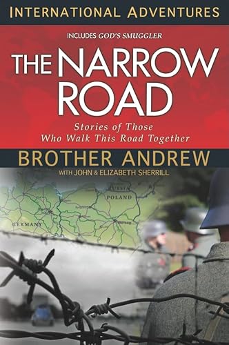 Read The Narrow Road: Stories of Those Who Walk This Road Together (International Adventures), written by Brother Andrew Read The Narrow Road: Stories of Those Who Walk This Road Together (International Adventures), written by Brother Andrew
