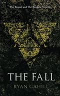 Read The Fall: An Epic Fantasy Adventure (The Bound and The Broken), written by Ryan Cahill