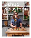 Read Joshua Weissman: An Unapologetic Cookbook. #1 NEW YORK TIMES BESTSELLER, written by Joshua Weissman Read Joshua Weissman: An Unapologetic Cookbook. #1 NEW YORK TIMES BESTSELLER, written by Joshua Weissman