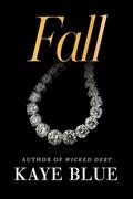 Read Fall (Ruthless Legacy Book 2), written by Kaye Blue