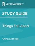 Read Study Guide: Things Fall Apart by Chinua Achebe (SuperSummary), written by SuperSummary
