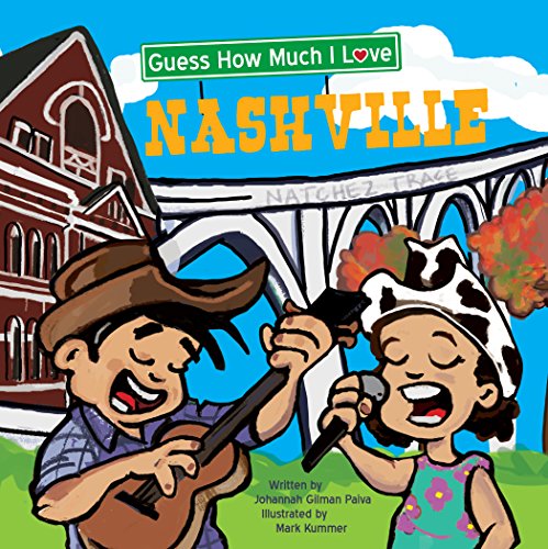 Read Guess How Much I Love Nashville, written by Johannah Gilman Paiva