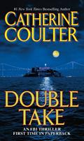 Read Double Take: An FBI Thriller, written by Catherine Coulter