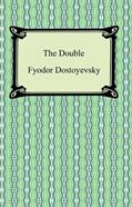 Read The Double, written by Fyodor Dostoyevsky