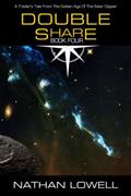 Read Double Share (Trader's Tales from the Golden Age of the Solar Clipper Book 4), written by Nathan Lowell