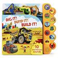Read Dig It! Dump It! Build It! 10-Button Sound Book for Little Construction Lovers, Ages 2-7, written by Cottage Door Press