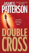 Read Double Cross (Alex Cross, Book 13), written by James Patterson