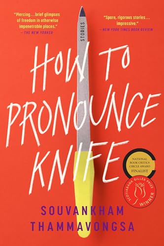 Read How to Pronounce Knife: Stories, written by Souvankham Thammavongsa Read How to Pronounce Knife: Stories, written by Souvankham Thammavongsa