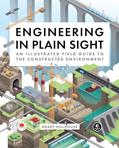 Read Engineering in Plain Sight: An Illustrated Field Guide to the Constructed Environment, written by Grady Hillhouse
