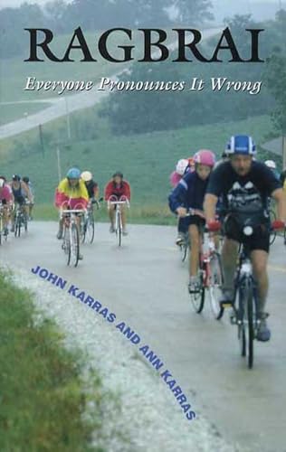 Read RAGBRAI: Everyone Pronounces It Wrong (Bur Oak Book), written by John Karras; Ann Karras Read RAGBRAI: Everyone Pronounces It Wrong (Bur Oak Book), written by John Karras; Ann Karras