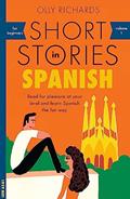 Read Short Stories in Spanish for Beginners (Teach Yourself, 1), written by Olly Richards