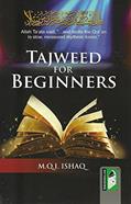 Read Tajweed For Beginners: How to Pronounce the Quran Correctly, written by M.Q. Ishaq