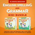 Read English Spelling and Grammar - Kids Bundle: Learn How to Spell and Pronounce 3 and 4 Letter Words for Better Vocabulary and Communication as a Beginner, written by DL Digital Education