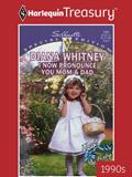 Read I NOW PRONOUNCE YOU MOM & DAD (For the Children Book 1), written by Diana Whitney Read I NOW PRONOUNCE YOU MOM & DAD (For the Children Book 1), written by Diana Whitney