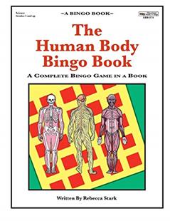 The Human Body Bingo Book: Complete Bingo Game In A Book (Bingo Books), written by Rebecca Stark