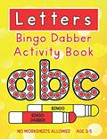 Read Letters Bingo Dabber Activity Book (Bingo Dabber Activity Books), written by No Worksheets Allowed
