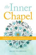 Read The Inner Chapel: Embracing the Promises of God, written by Becky Eldredge