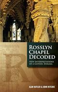 Read Rosslyn Chapel Decoded: New Interpretations of a Gothic Enigma, written by Alan Butler