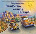 Read Construction Site: Road Crew, Coming Through! (Goodnight, Goodnight, Construc), written by Sherri Duskey Rinker