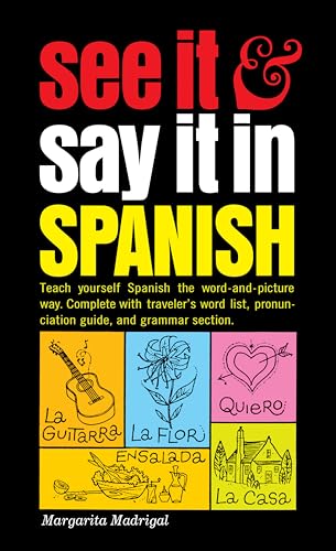Read See It and Say It in Spanish: A Beginner's Guide to Learning Spanish the Word-and-Picture Way, written by Margarita Madrigal Read See It and Say It in Spanish: A Beginner's Guide to Learning Spanish the Word-and-Picture Way, written by Margarita Madrigal