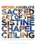 Read Michelangelo's Sacred Art of the Sistine Chapel Ceiling: A coloring Book Exploration, written by Jason Pearson
