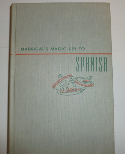 Read Madrigal's Magic Key to Spanish, written by Margaret Madigal Read Madrigal's Magic Key to Spanish, written by Margaret Madigal