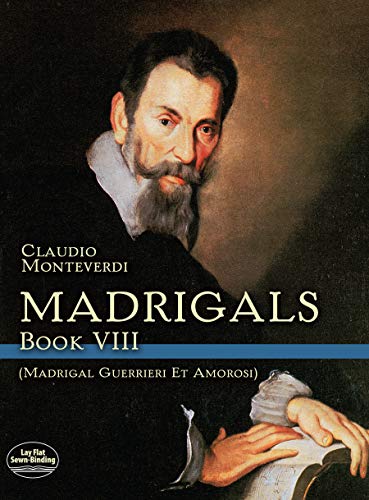 Read Madrigals, Book VIII: Madrigali Guerrieri et Amorosi (Dover Song Collections), written by Claudio Monteverdi Read Madrigals, Book VIII: Madrigali Guerrieri et Amorosi (Dover Song Collections), written by Claudio Monteverdi