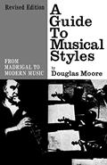 Read A Guide to Musical Styles: From Madrigal to Modern Music, written by Douglas Moore