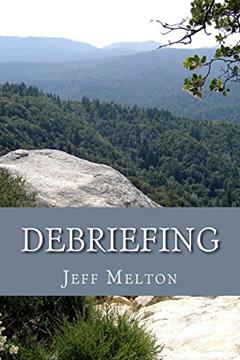 Debriefing, written by Jeff Melton