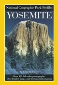 Read National Geographic Park Profiles: Yosemite: Over 100 Full-Color Photographs, plus Detailed Maps, and Firsthand Information, written by National Geographic Society