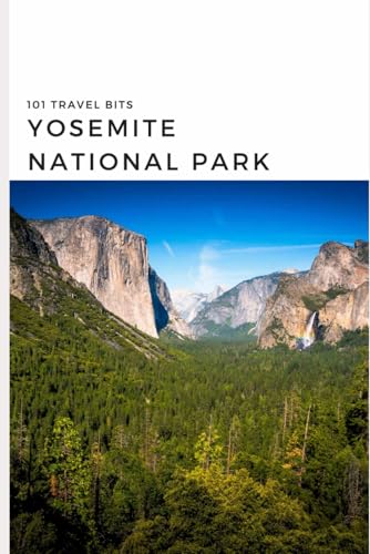 Read 101 Travel Bits: Yosemite National Park, written by Sarah Ferguson
