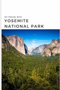 Read 101 Travel Bits: Yosemite National Park, written by Sarah Ferguson
