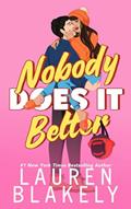 Read Nobody Does It Better (Lucky in Love), written by Lauren Blakely