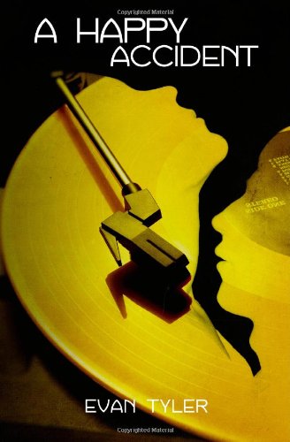 Read A Happy Accident, written by Evan Tyler