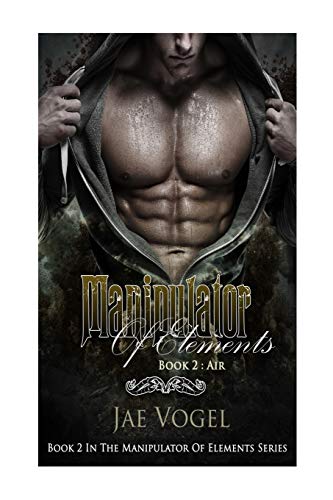 Read Manipulator Of Elements - Air, written by Jae Vogel Read Manipulator Of Elements - Air, written by Jae Vogel