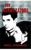 Read The Manipulators, written by Dale L. Netherton