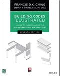 Read Building Codes Illustrated: A Guide to Understanding the 2021 International Building Code, written by Francis D. K. Ching; Steven R. Winkel
