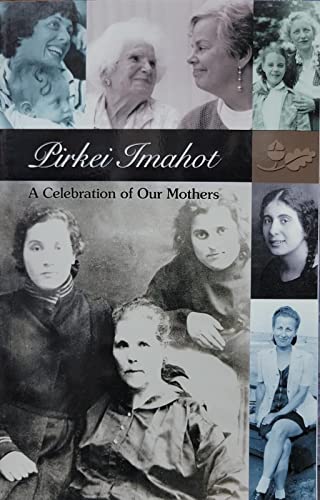 Read Pirke Imahot : A Celebration of our Mothers, written by Mel Patrell Furman