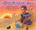 Read One Plastic Bag: Isatou Ceesay and the Recycling Women of the Gambia, written by Miranda Paul