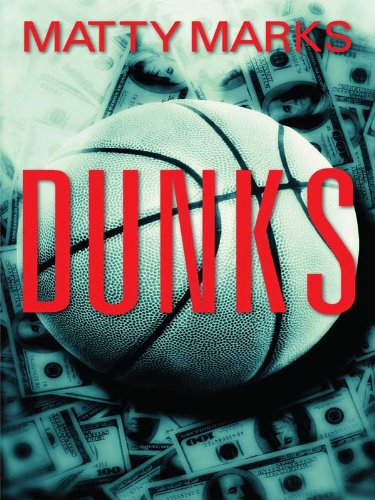 Read Dunks, written by Matty Marks