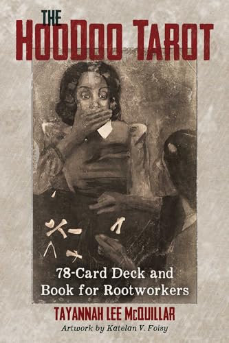 Read The Hoodoo Tarot: 78-Card Deck and Book for Rootworkers, written by Tayannah Lee McQuillar