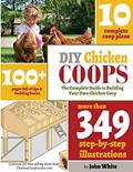 Read DIY Chicken Coops: The Complete Guide To Building Your Own Chicken Coop, written by Mr John White