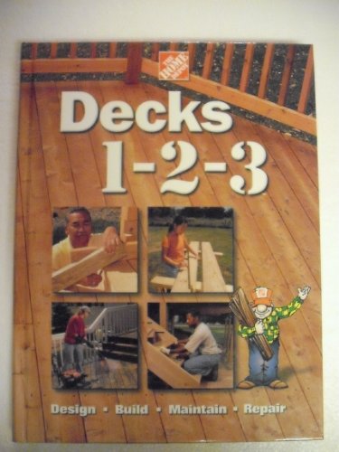 Read Decks 1-2-3: Design, Build, Maintain, Repair, written by Home Depot Read Decks 1-2-3: Design, Build, Maintain, Repair, written by Home Depot