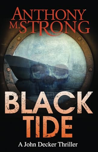 Read Black Tide: A Supernatural Horror Thriller (John Decker Supernatural Thrillers), written by Anthony M. Strong Read Black Tide: A Supernatural Horror Thriller (John Decker Supernatural Thrillers), written by Anthony M. Strong