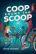 Read Coop Knows the Scoop, written by Taryn Souders