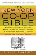 Read The New York Co-op Bible: Everything You Need to Know About Co-ops and Condos: Getting In, Staying In, Surviving, Thriving, written by Sylvia Shapiro