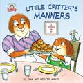 Read Little Critter's Manners (Little Critter Classics), written by Mercer Mayer
