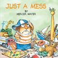 Read Just a Mess (Little Critter) (Look-Look), written by Mercer Mayer