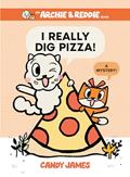Read I Really Dig Pizza!: A Mystery! (An Archie & Reddie Book), written by Candy James